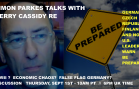 SIMON PARKES RE PREPARE FOR WHAT? DISCUSSION: 10 AM PT THURSDAY SIMON PARKES RE PREPARE FOR WHAT? DISCUSSION: 10 AM PT THURSDAY
