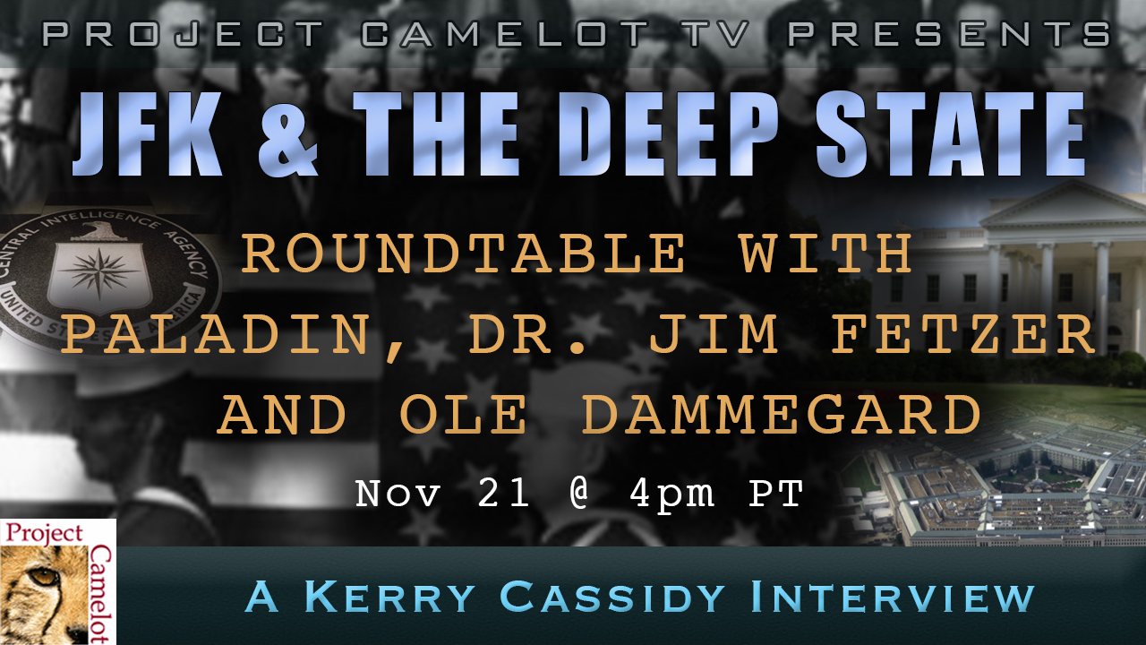 JFK & THE DEEP STATE ROUNDTABLE WITH PALADIN, DR. JIM FETZER AND OLE ...