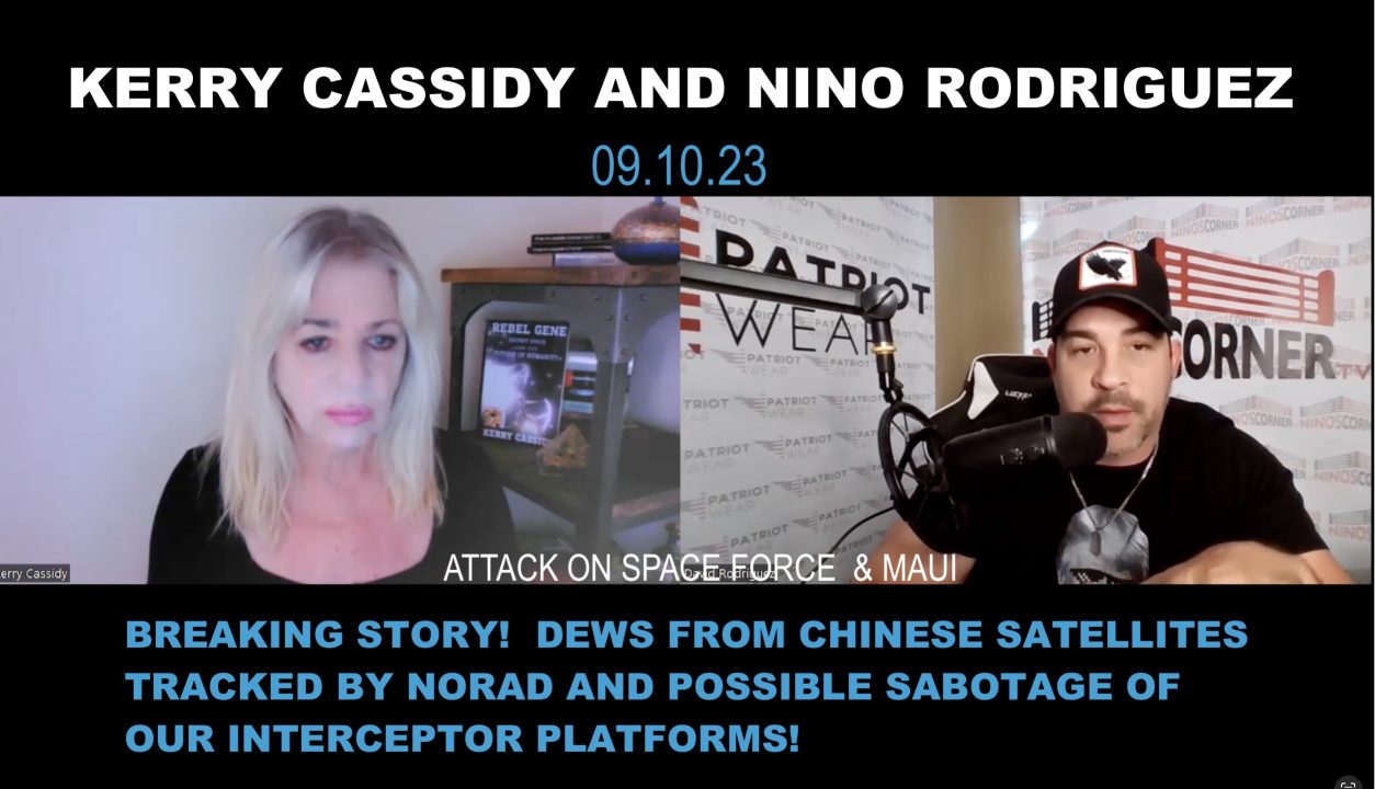 KERRY CASSIDY AND NINO RODRIGUEZ: TRACKING CHINESE DEW ATTACK VIA NORAD COMPROMISED?